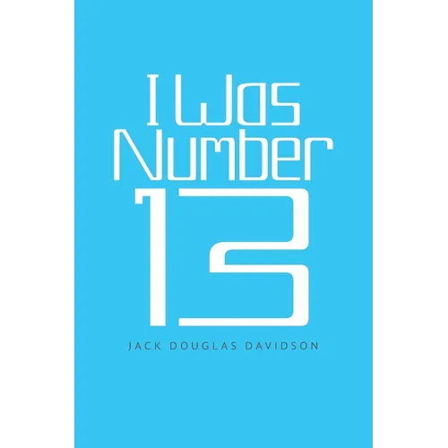 I Was Number 13