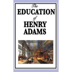 The Education of Henry Adams