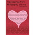 Proceedings from Philosophy of Love Volume 1 Spring 2017