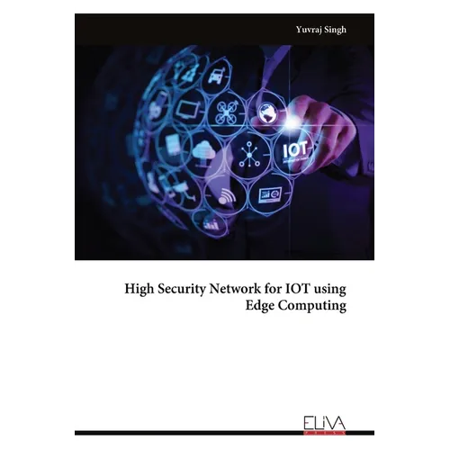 High Security Network for IOT using Edge Computing
