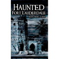 Haunted Fort Lauderdale