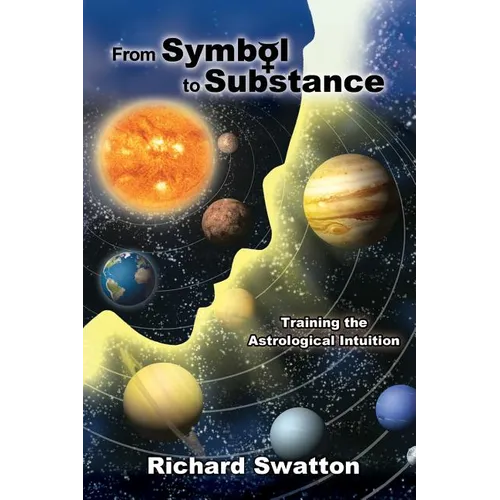 From Symbol to Substance: Training the Astrological Intuition