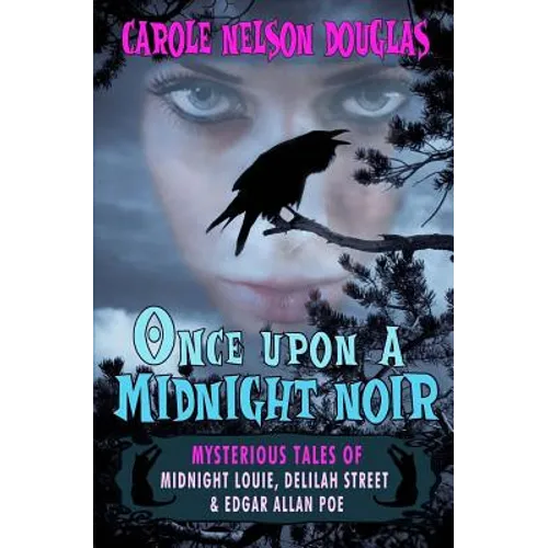 Once Upon a Midnight Noir: : Midnight Louie and Delilah Street stories