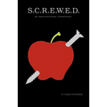 S.C.R.E.W.E.D.: An Educational Fairytale