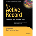 Pro Active Record: Databases with Ruby and Rails