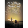 It'll Be Alright, Maggie Jiggs