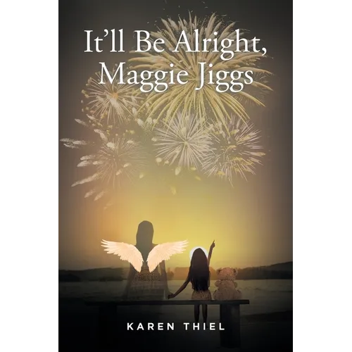 It'll Be Alright, Maggie Jiggs