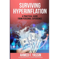 Surviving Hyperinflation: A practical guide from personal experience