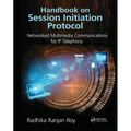 Handbook on Session Initiation Protocol: Networked Multimedia Communications for IP Telephony