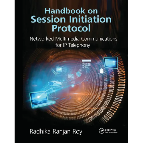 Handbook on Session Initiation Protocol: Networked Multimedia Communications for IP Telephony