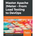 Master Apache JMeter - From Load Testing to DevOps