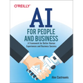 AI for People and Business: A Framework for Better Human Experiences and Business Success