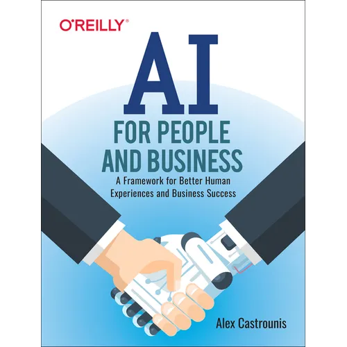 AI for People and Business: A Framework for Better Human Experiences and Business Success