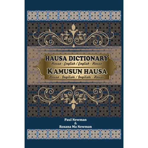 Hausa Dictionary for Everyday Use: Hausa-English/English-Hausa