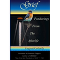 Grief: Ponderings From The Afterlife