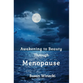 Awakening to Beauty Through Menopause