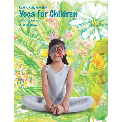 Learn, Play, Practice: Yoga for Children