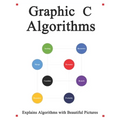 Graphic C Algorithms: Algorithms for C Beginner Easy and Fast Graphic Learning