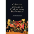 Collective Creation in Contemporary Performance