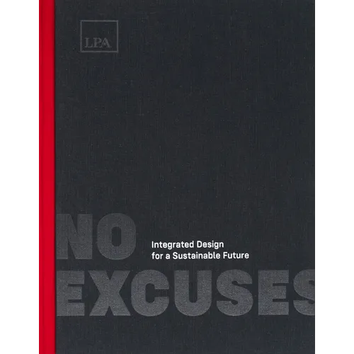 No Excuses: Integrated Design for a Sustainable Future