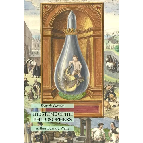 The Stone of the Philosophers: Esoteric Classics
