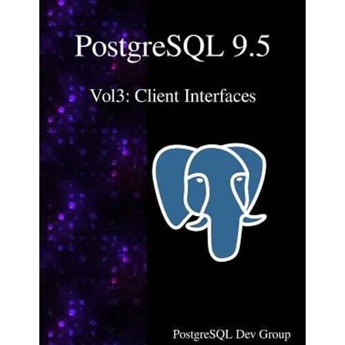 PostgreSQL 9.5 Vol3: Client Interfaces