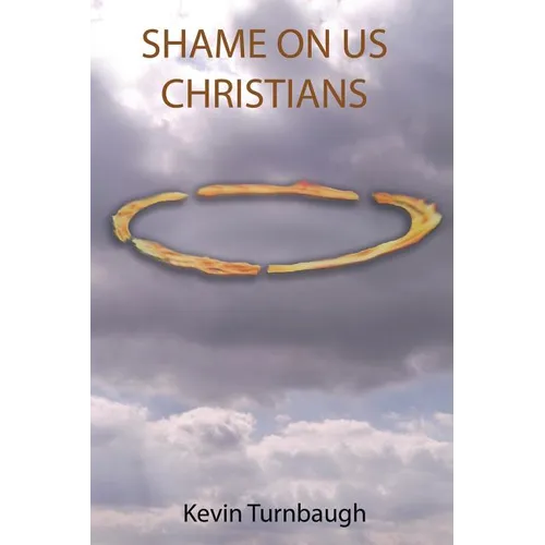 Shame on Us Christians