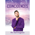 Coincidences: "Finding God in the ordinary and the not so ordinary"