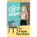 The Cat That Got Your Tongue: The Cat's Paw Cozy Mysteries - Book 2