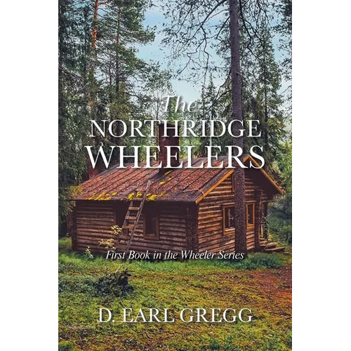 The Northridge Wheelers: First Book in the Wheeler Series