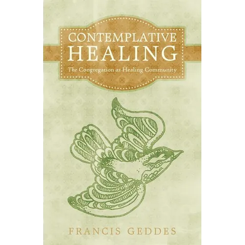 Contemplative Healing: The Congregation as Healing Community
