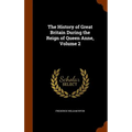 The History of Great Britain During the Reign of Queen Anne, Volume 2