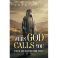 When God Calls You From Your Comfort Zone
