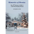 Memories of Bosnia: The 35th Division's Sfor 13 NATO Peacekeeping Mission