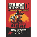 Red Dead Redemption 2: The Ultimate Outlaw's Guide - 100% Walkthrough and Secrets (2025)
