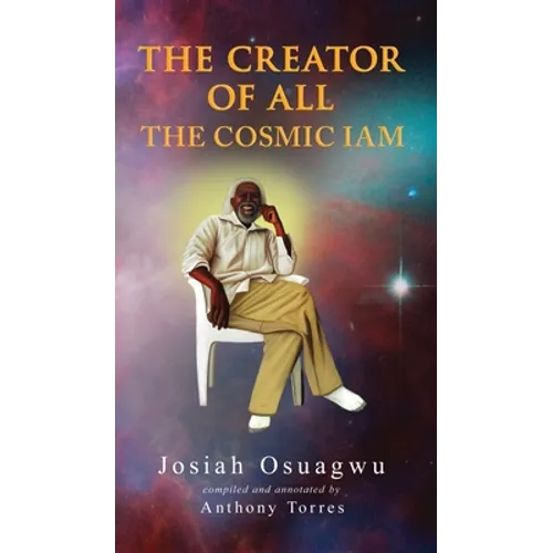 The Creator of All - The Cosmic Iam