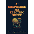 AI Shepherds and Electric Sheep: Leading and Teaching in the Age of Artificial Intelligence