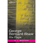 George Bernard Shaw: His Plays - Paperback