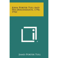 John Porter Tull and His Descendants, 1796-1942