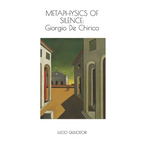 Metaphysics of silence: Giorgio De Chirico. - Paperback
