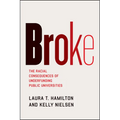 Broke: The Racial Consequences of Underfunding Public Universities