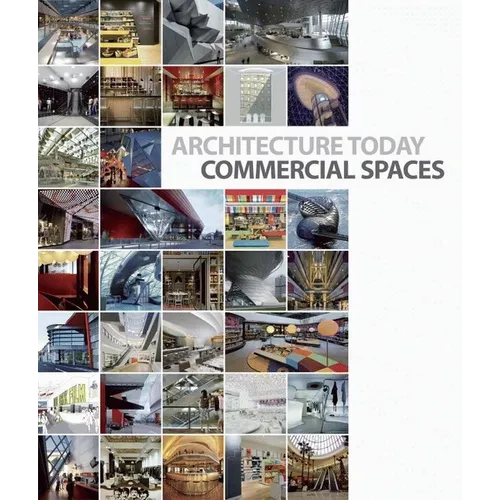 Architecture Today: Commercial Spaces