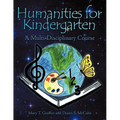 Humanities for Kindergarten: A Multi-Disciplinary Course