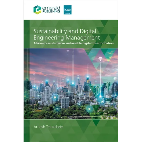 Sustainability and Digital Engineering Management: African Case Studies in Sustainable Digital Transformation