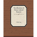 Recollections of Dante Gabriel Rossetti