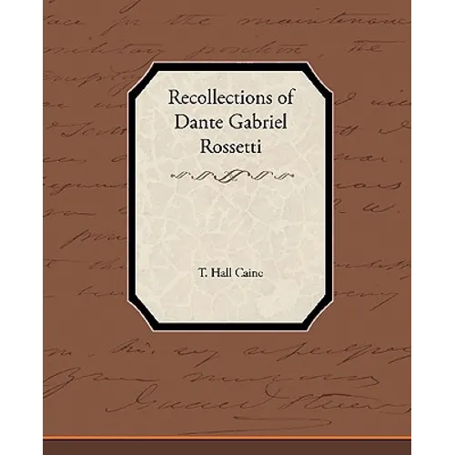 Recollections of Dante Gabriel Rossetti