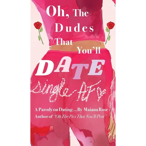 Oh, the Dudes That You'll Date