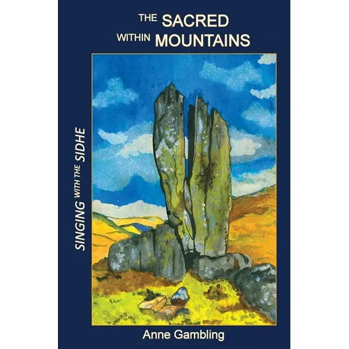 The Sacred Within Mountains: Singing with the Sidhe
