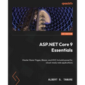 ASP.NET Core 9 Essentials: Master Razor Pages, Blazor, and MVC to build powerful, cloud-ready web applications
