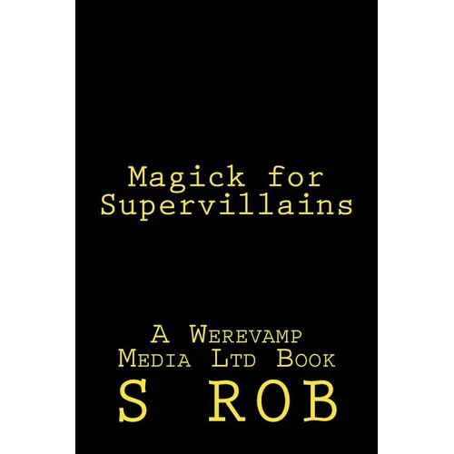 Magick for Supervillains